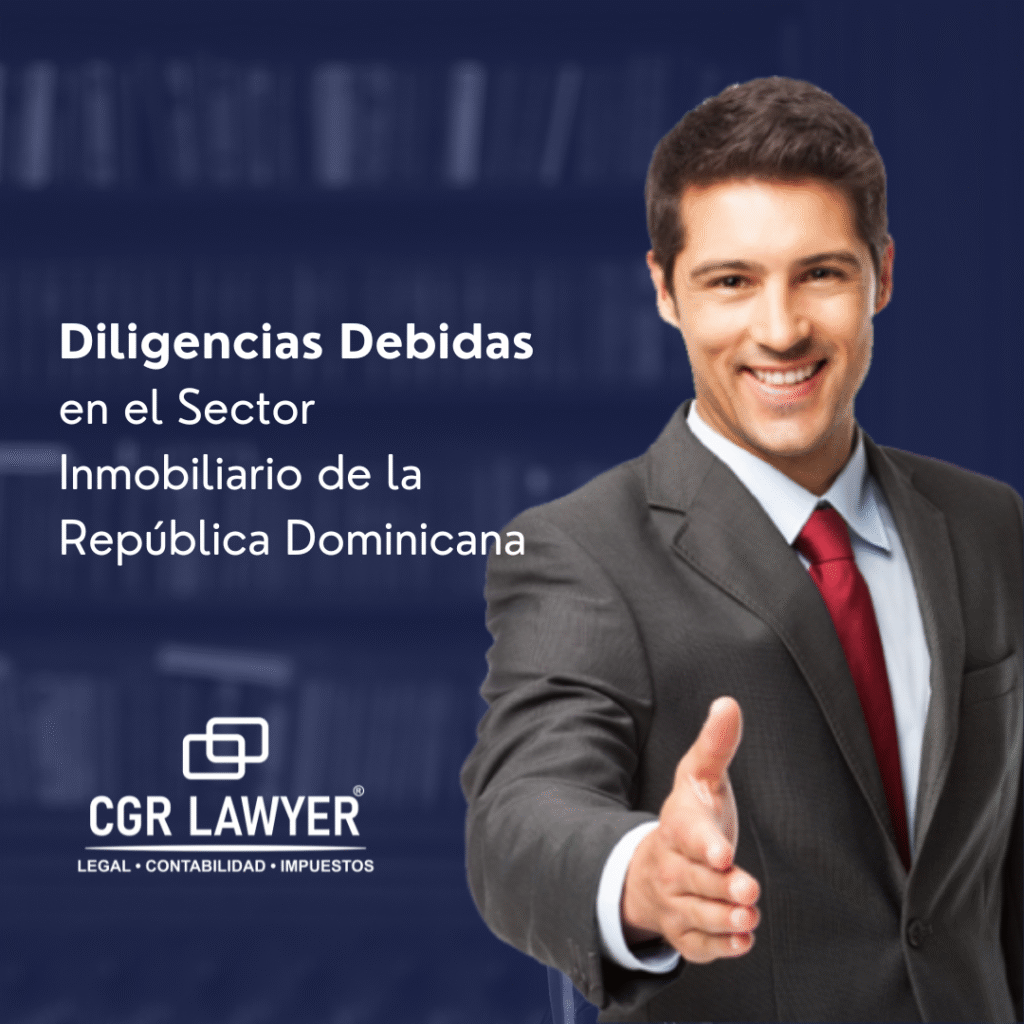 Diligencias Debidas en el Sector Inmobiliario de la República Dominicana 5 Diligencias Debidas en el Sector Inmobiliario de la República Dominicana